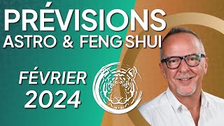 Prévisions Astrologiques amp Feng Shui  Février 2024  Mois du Tigre de Feu 丙寅 [upl. by Schaeffer]