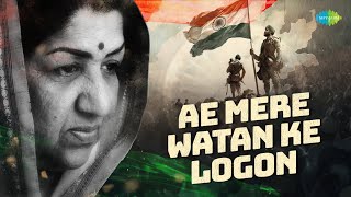 Ae Mere Watan Ke Logon Full Song  ऐ मेरे वतन के लोगो  Lata Mangeshkar  Independence Day Song [upl. by Lletniuq146]