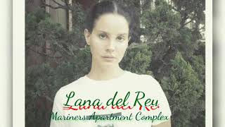 Mariners Apartment Complex  Lana del Rey Audio [upl. by Ynnahc]