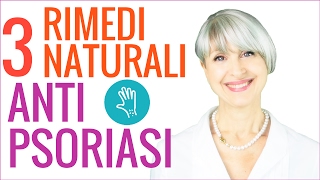 come combattere la PSORIASI 3 RIMEDI NATURALI e ALIMENTAZIONE anti MACCHIE della PELLE [upl. by Les197]