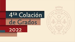 4ta Colación de Grados 2022 [upl. by Sima412]