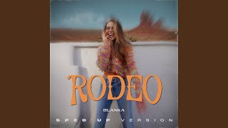 Rodeo Sped Up Version [upl. by Eyram607]