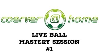 At Home  Ball Mastery Live Series 1 [upl. by Silvio]