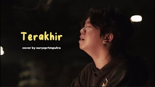 Terakhir  Sufian Suhaimi Cover by Suryaprtmputra [upl. by Terrie]