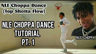 NLE CHOPPA DANCE TUTORIAL PT 1 [upl. by Yesdnik]