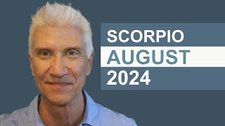 SCORPIO August 2024 · AMAZING PREDICTIONS [upl. by Slaughter]