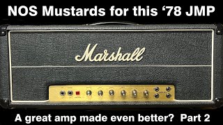 NOS Mustards for this ‘78 JMP  A great amp made even better Part 2 [upl. by Coy766]