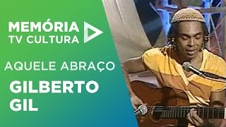 Gilberto Gil  Aquele Abraço [upl. by Orgalim]