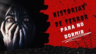 HISTORIAS DE TERROR PARA NO DORMIR [upl. by Nye]