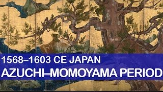 AzuchiMomoyama Period  Japanese Art History  Little Art Talks [upl. by Lleuqram500]