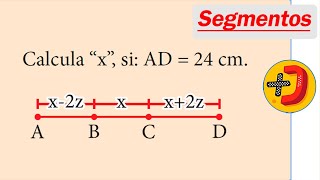 Calcula “x” si AD  24 cm ejercicios de SEGMENTOS geometría paso a paso [upl. by Aicertal]