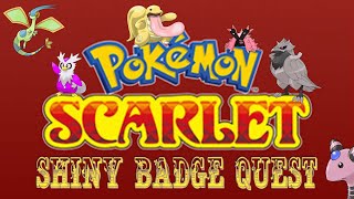 Pokemon Scarlet Shiny Badge Quest Part 12 [upl. by Brothers810]