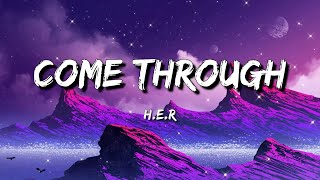 HER  Come Through ft Chris Brown Lyrics [upl. by Aeuhsoj]