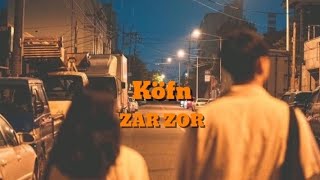 Köfn  Zar Zor Lyrics [upl. by Elleirua]