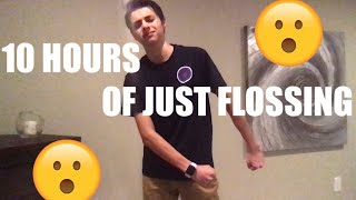 Flossing for 10 HOURS straight [upl. by Lane]