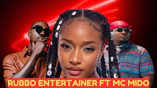 MC MIDO FT RUBBO ENTERTAINER  BURUDANI ADDRESS CLUB BANGER VIDEO MIX 2024 [upl. by Judson]