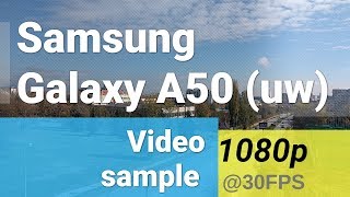 Samsung Galaxy A50 1080p ultrawideangle video sample [upl. by Ittap75]