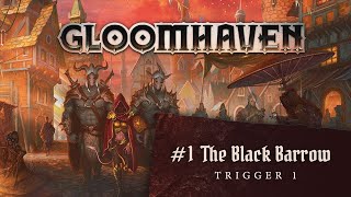 Forteller Narration  Gloomhaven Scenario 1 Trigger The Black Barrow [upl. by Xonel82]