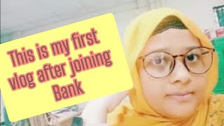 This my first vlog after joining bank।।Rubia Ria।। [upl. by Frederica]