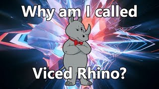 Why Viced Rhino And Other Questions Answered [upl. by Lacim]