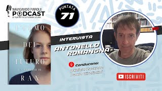 Intervista allo Scrittore Antonello quotRANquot Romagna [upl. by Tserrof]