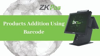 Products Addition Using Barcode in ZKTeco Restaurant POS Software [upl. by Llertnov]