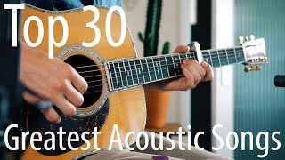 TOP 30 songs for ACOUSTIC guitar [upl. by Gniy914]