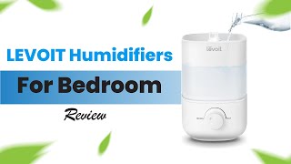 LEVOIT Humidifiers for Bedroom Elevate Your Bedroom Atmosphere [upl. by Illom]