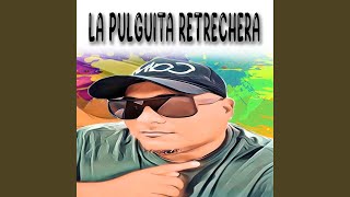 La Pulguita Retrechera [upl. by Llorre]