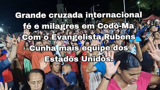 GRANDE CRUZADA INTERNACIONAL E MILAGRES EM CODÓMA [upl. by Genny998]