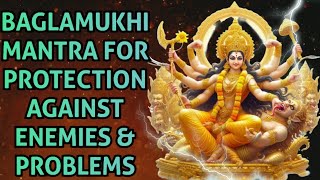 Powerful Baglamukhi Mantra For Protection Against Enemies And Problems [upl. by Howzell]