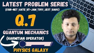 Latest Problem SeriesQ7Harmitian OperatorQuantum Mechanicsphysicsgalaxy1537 [upl. by Wolfgang707]