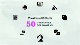 Visiativ myCADtools  Les outils pour automatiser SOLIDWORKS [upl. by Ramoj]