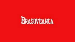 Brasoveanca [upl. by Jamil]