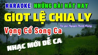 Giọt lệ chia ly Karaoke vọng cổ song ca rất hay [upl. by Ffej513]