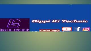 Gippi Ki Technic Live Stream [upl. by Fu]