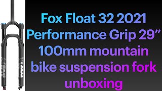 Fox Float 32 2021 Performance Grip 29” 100mm travel 44mm rake all mountain bike suspension fork [upl. by Wertheimer239]