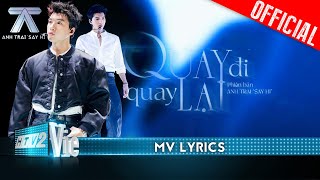 MV LYRICS QUAY ĐI QUAY LẠI  HIEUTHUHAI  Anh Trai Say Hi [upl. by Ayatan]