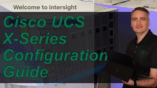 Cisco UCS XSeries Walkthrough  How to Configure Cisco UCS in Intersight Managed mode [upl. by Edialeda]