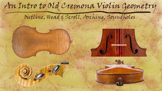 CR Methods An Intro to Old Cremona Violin Geometry [upl. by Heater]