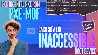⚡KHẮC PHỤC LỖI INACCESSIBLE BOOT DEVICE  PXEMOF EXITING INTEL PXE ROM💯inaccessible boot pxe [upl. by Assirak315]