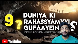 Duniya Ki 9 Sabse Rahasyamayi Gufaayein  Top 9 Mysterious Caves in the World  Mystery amp Knowledge [upl. by Anived]