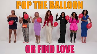 Pop The Balloon Or Find Love  Episode  31 Part  1 [upl. by Markiv]