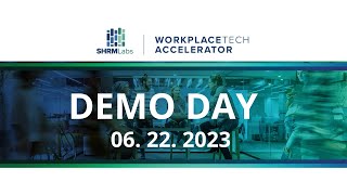 SHRMLabs 2023 WorkplaceTech Accelerator Demo Day [upl. by Kapeed]