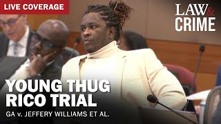 WATCH LIVE Young Thug YSL RICO Trial — GA v Jeffery Williams et al — Day 25 [upl. by Annovad]