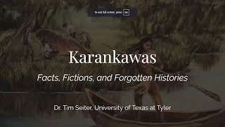 Karankawas Facts Fictions and Forgotten Histories [upl. by Eerual349]