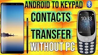 how to transfer contacts from android to keypad phone  Android To Nokia Contacts Transfer via BT [upl. by Seadon]