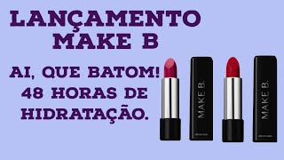 Ai Que Batom Boticário By Narcisa maquiagem lancamentos cynaramakeup [upl. by Alisun128]