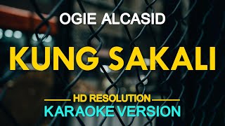 KARAOKE KUNG SAKALI  Ogie Alcasid 🎤🎵 [upl. by Norword]