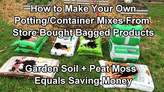 Explaining Bagged Garden Products amp How to Make Your Own Potting Mix from Them Save a Lot of Money [upl. by Derman]